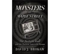 Monsters on Maple Street by David J. Brokaw David J. Brokaw (Auteur)