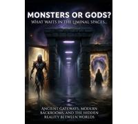 MONSTERS OR GODS?: What Waits in the Liminal Spaces