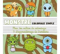 Monstre - Coloriage simple | Mon premier cahier de coloriage & d’apprentissage de l’écriture