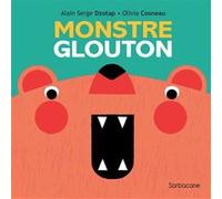 Monstre Glouton Alain Serge Dzotap (Auteur), Olivia Cosneau (Illustration)