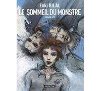 Enki Bilal – Le Monstre Tome 1 : Le Sommeil du Monstre – Premier acte – Cartonné