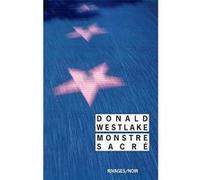 Monstre sacré Donald Westlake (Auteur), François Guérif (Collection dirigée par), Pierre Bondil (Traduction)