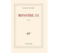 Monstre, va - roman - Ludovic Janvier - Gallimard - Livre