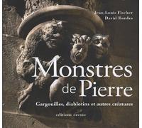 Monstres de Pierre: Gargouilles, diablotins et autres créatures