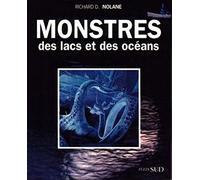 Monstres des lacs et des océans Chroniques cryptozoologiques