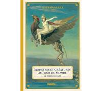 Monstres et créatures autour du monde: Le Codex de l'art