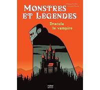 Monstres Et Légendes Tome 1 - Dracula Le Vampire