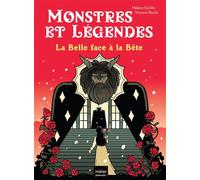 Monstres et légendes - La belle face à la bête CE1/CE2 8/9 ans Un classique adapté et illustré pour les enfants de 8/9 ans (CE1/CE2). - Hélène Kérillis - Hatier Jeunesse - Poche - Roman cadet