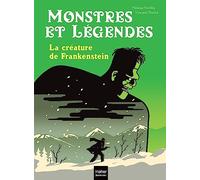 Monstres et légendes - La créature de Frankenstein - CE1/CE2 8/9 ans