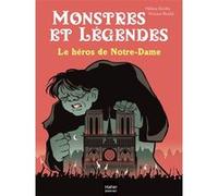 Monstres Et Légendes - Tome 6 - Le Héros De Notre-Dame