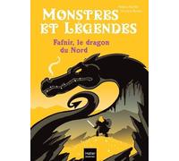 Monstres Et Légendes Tome 4 - Fafnir Et Le Dragon Du Nord