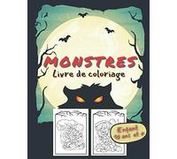 MONSTRES Livre de Coloriage Enfants 10 ans et +: Grand format | 30 dessins de monstres : Zombies, Sorcières, Maisons hantées, Squelettes, Citrouille ... idéal pour les ados, garçons et filles