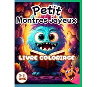 Monstres rigolos à colorier - Livre de coloriage pour enfants de 3 à 8 ans: 72 pages de monstres mignons, bizarres et rigolos à colorier pour stimuler la créativité et s’amuser pendant des heures