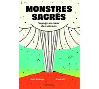 Monstres sacrés Voyage au cœur des volcans - Aless MC - La Pasteque Eds De - cartonné - Document jeunesse