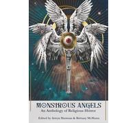 Monstrous Angels: An Anthology of Religious Horror