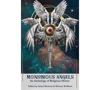 Monstrous Angels: An Anthology of Religious Horror - Arwyn Sherman - Conquest Publishing - ebook (ePub) - Livre