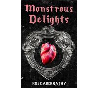 Monstrous Delights - Rose Abernathy - Rosethorne Press - ebook (ePub) - Livre