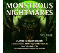 Monstrous Nightmares Volume I: Classic Horrors Reborn