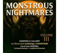 Monstrous Nightmares Volume III: Legends of the Lost