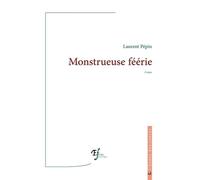 Monstrueuse Féérie