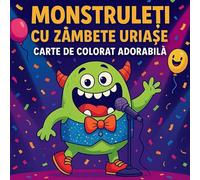 Monstruleți cu Zâmbete Uriașe - Carte de colorat adorabilă