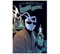 Monstruos de Universal: El Hombre Invisible