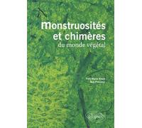 Monstruosités Et Chimères Du Monde Végétal