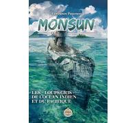 Monsun Les loups gris de l'océan Indien et du Pacifique - Lawrence Paterson - Overlord Press - broché - Etude
