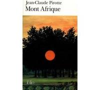 Mont Afrique Jean-Claude Pirotte (Auteur)