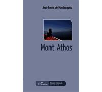 Mont Athos - Jean-Louis de Montesquiou - L'harmattan - broché - Roman