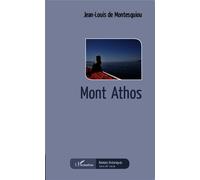 Jean-Louis de Montesquiou – Mont Athos – Roman – Broché