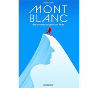 Mont Blanc: A la conquête du géant des Alpes