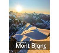 Mont Blanc, Chamonix, Auvergne-Alpes, France: A Visual Journey Through Stunning Landmarks, Travel and Nature lovers.