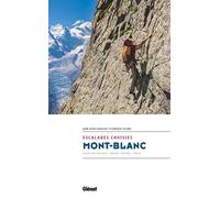 Mont-Blanc - Escalades choisies: Aiguilles Rouges - Préalpes - Suisse - Italie