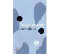 Mont Blanc - Fabio Viscogliosi - J'ai Lu - Poche - Roman