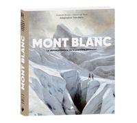 Mont-Blanc, la première ascension - Yves Ballu - Du Mont-Blanc - relié - Beau livre
