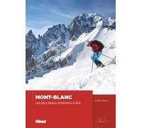 Philippe Batoux – Mont‑Blanc : Les plus beaux itinéraires à skis – Beau livre