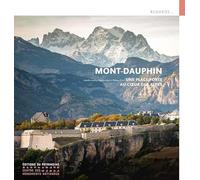 Mont-Dauphin - Une place forte au coeur des Alpes