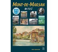 Alain Lafourcade – Mont-de-Marsan de A à Z – Broché