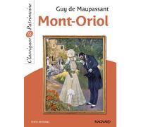 Mont-Oriol - Classiques et Patrimoine 2018 - Guy de Maupassant - Magnard - Poche - Scolaire / Universitaire