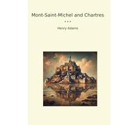 Mont-Saint-Michel and Chartres