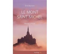Mont saint michel le heure - Emile Baumann - Feuillage - broché - Essai