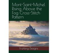 Mont-Saint-Michel Rising Above the Fog Cross-Stitch Pattern