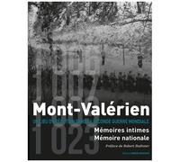 Mont Valérien - Un Lieu D'exécution Dans La Seconde Guerre Mondiale - Mémoires Intimes, Mémoire Nationale