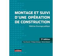 Montage et suivi d'une opération de construction Maitrise d'ouvrage publique - Philippe Estingoy - Le Moniteur - broché - Etude