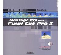 Montage Pro Avec Final Cut Pro 3. Avec Cd-Rom