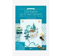 Montagne au fil des saisons: à broder au point de croix