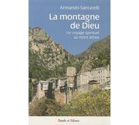 Montagne de dieu voyage spirituel au mont athos