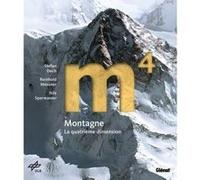 Montagne - la 4e dimension Nils Sparwasser (Auteur), Reinhold Messner (Editeur en chef), Stefan Dech (Auteur)