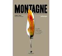 Montagne: Les plus belles pages, de l'empereur Hadrien à nos jours